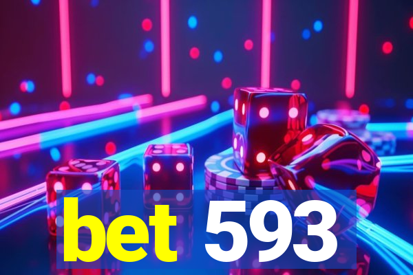 bet 593